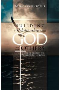 Building a Relationship with God and with Others