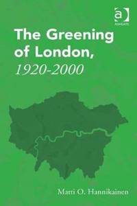 Greening of London, 1920-2000