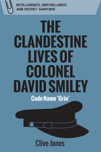 Clandestine Lives of Colonel David Smiley