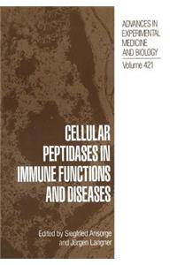 Cellular Peptidases in Immune Functions and Diseases