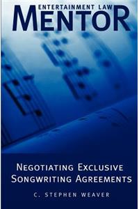 Entertainment Law Mentor - Negotiating Exclusive Songwriting Agreements