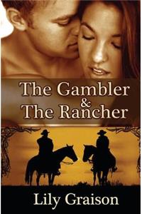 The Gambler & the Rancher