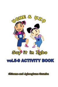 Uche and Uzo Say It in Igbo Vol.5-9 Activity Book