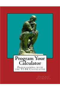 Program Your Calculator (Large Print Edition)