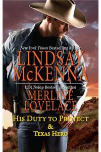 His Duty To Protect & Texas Hero/His Duty To Protect/Texas Hero
