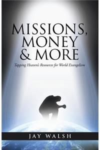 Missions, Money & More
