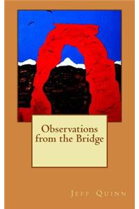 Observations from the Bridge