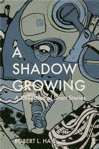 A Shadow Growing