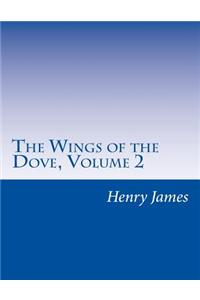Wings of the Dove, Volume 2
