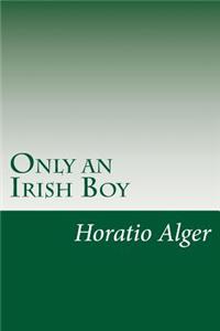 Only an Irish Boy