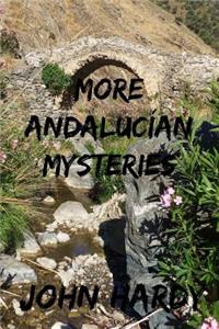 More Andalucian Mysteries