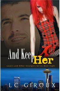...And Keep Her