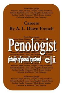 Careers: Penologist: (Study of Penal System)