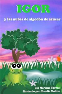 Igor y las Nubes de Algodon de Azucar