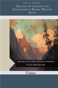 Oration on the Life and Character of Henry Winter Davis