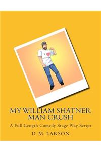 My William Shatner Man Crush