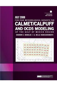 Five-Year Meteorological Datasets for CALMET/CALPUFF and OCD5 Modeling of the Gulf of Mexico Region