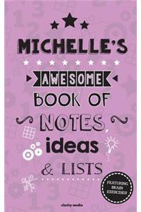 Michelle's Awesome Book Of Notes, Lists & Ideas