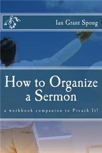 How to Organize a Sermon