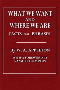 What We Want and Where We Are: Facts Not Phrases