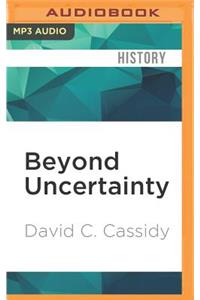 Beyond Uncertainty