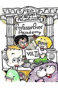 Fish O'Toole's Adventures at Professor Preps' Academy Volume II