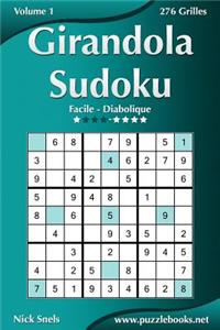 Girandola Sudoku - Facile à Diabolique - Volume 1 - 276 Grilles