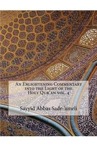 An Enlightening Commentary into the Light of the Holy Qur'an vol. 4