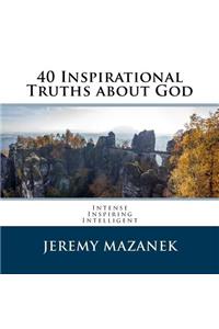 40 Inspirational Truths about God