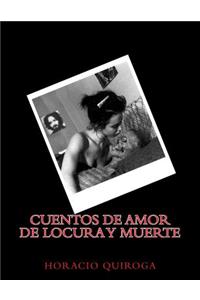 Cuentos de amor de locura y muerte