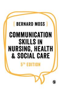 Communication Skills in Nursing, Health and Social Care