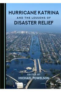 Hurricane Katrina and the Lessons of Disaster Relief