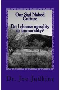 Our Sad Naked Culture