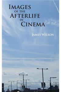 Images of the Afterlife in Cinema