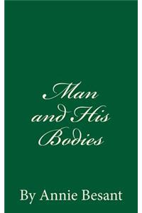 Man and His Bodies (A Timeless Classic)