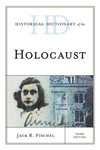 Historical Dictionary of the Holocaust