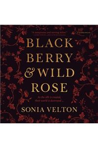 Blackberry and Wild Rose