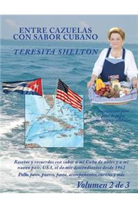 Entre cazuelas con sabor cubano; Volumen 2 de 3