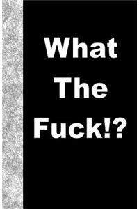 What The Fuck: Lined Journal, 108 pages