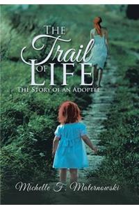 The Trail of Life