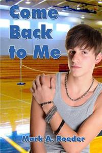 Come Back To Me - Large Print Version