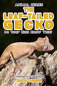 LEAF-TAILED GECKO Do Your Kids Know This?