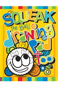Squeak the Ball Drawing Pad Too