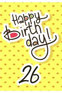 Happy Birthday 26