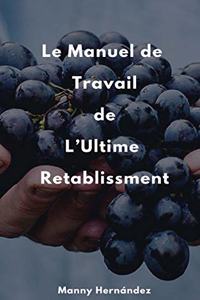 Le Manuel de Travail de L'ultime Retablissement