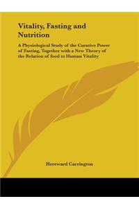 Vitality, Fasting and Nutrition
