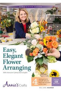 Easy, Elegant Flower Arranging: With Instructor Cydney Davis-English