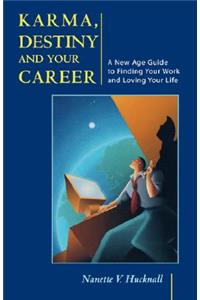 Karma, Destiny and Your Career