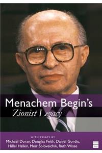 Menachem Begin's Zionist Legacy