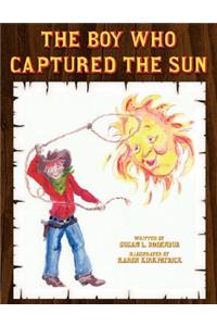 The Boy Who Captured the Sun